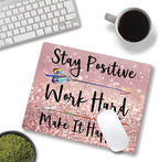 Inspirational Quotes Glitter Mouse Pad - Custom Design, Square Waterproof Non-Slip Rubber Base Mouse Pad for Office Laptop, Stay Positive Work Hard